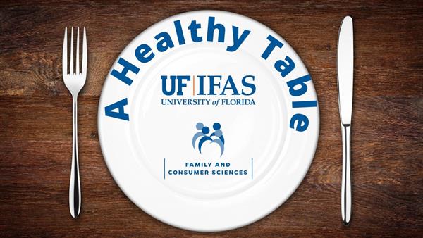 A Healthy Table UF IFAS A Healthy Table UF IFAS Flyer