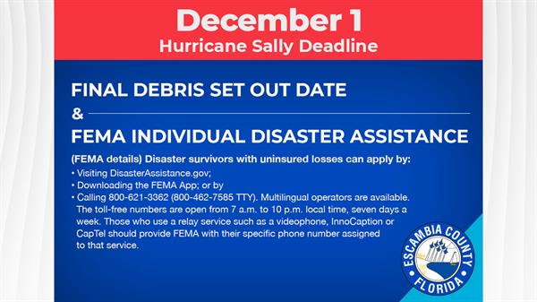 FEMA Application Deadline The deadline to apply for FEMA assistance is Dec. 1.