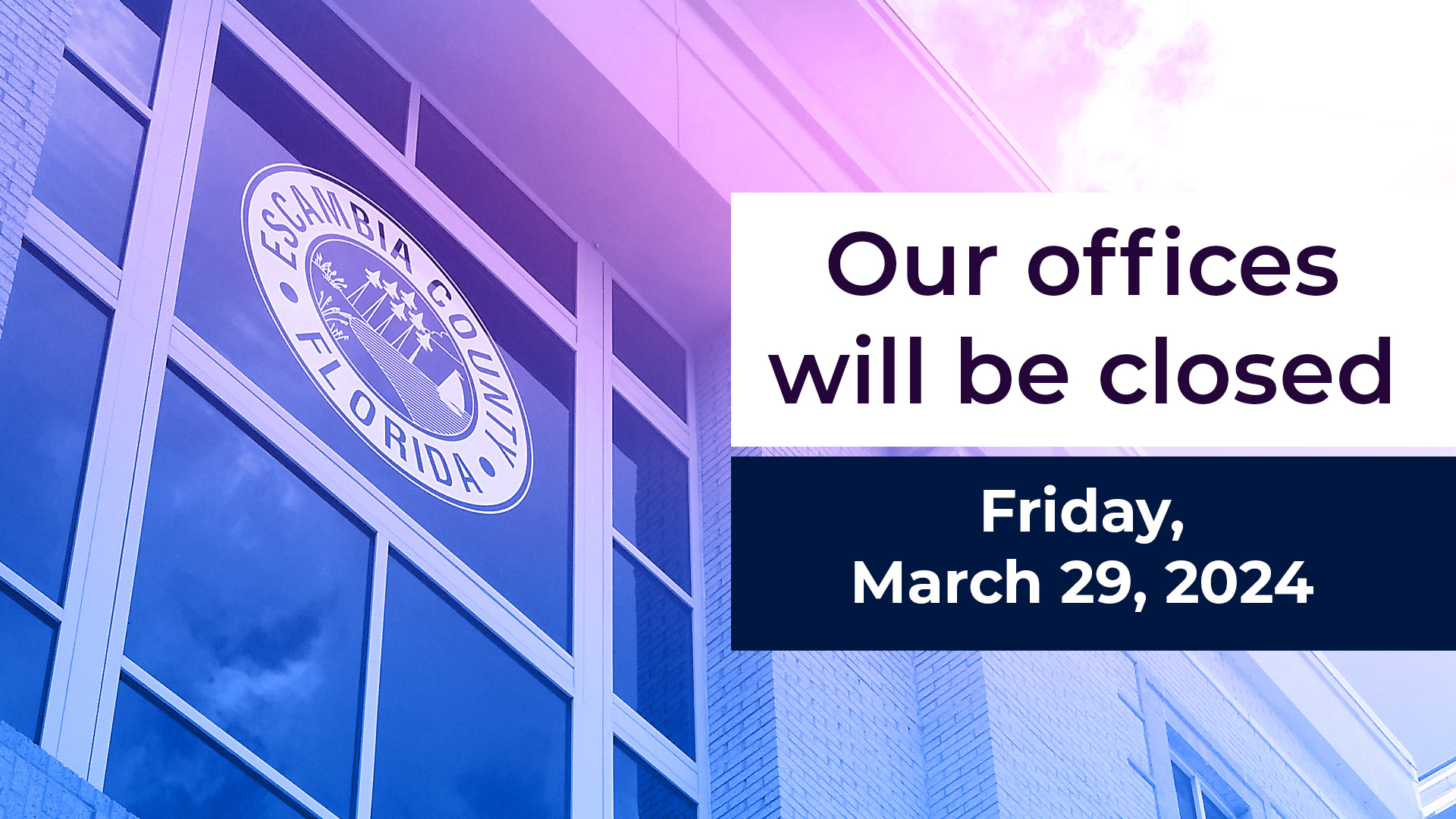 Escambia County offices will be closed for Good Friday March 29, 2024